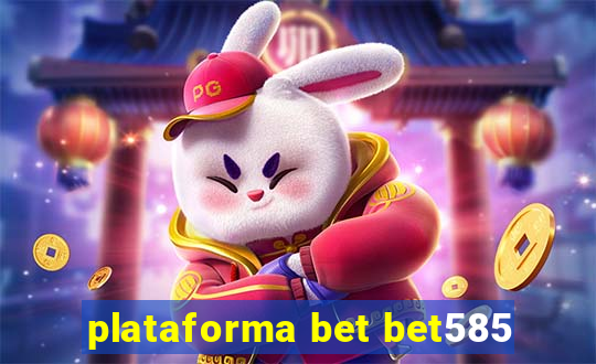 plataforma bet bet585